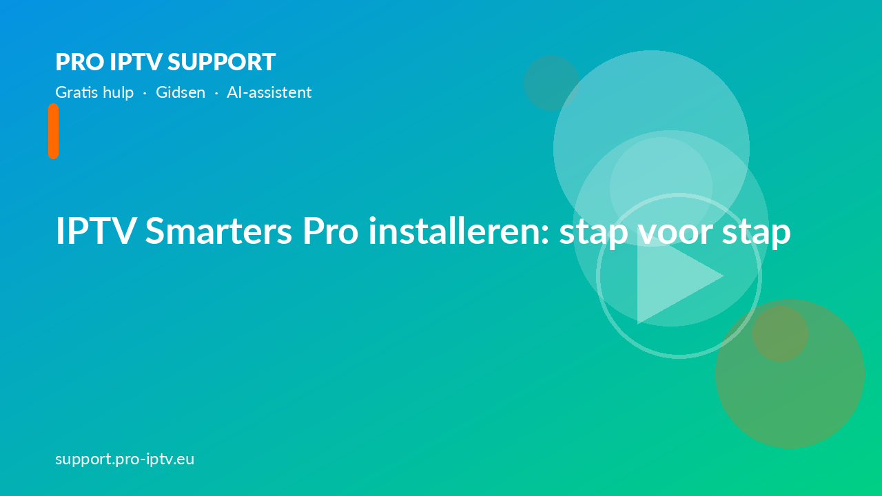 IPTV Smarters Pro installeren: stap voor stap